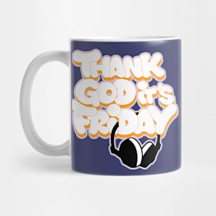 THANK GOD IT'S FRIDAY Mug